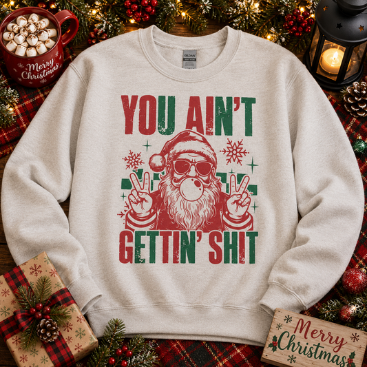You Ain’t Getting Shit